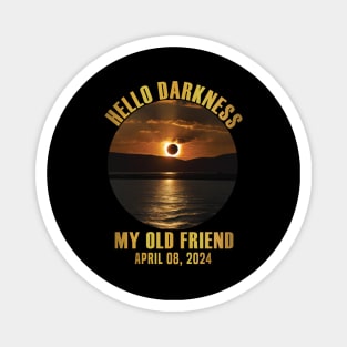 funny Hello Darkness My Old Friend Total Solar Eclipse 2024 Magnet